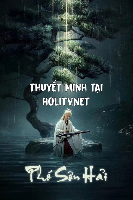 Phó Sơn Hải - The Journey Of Legend