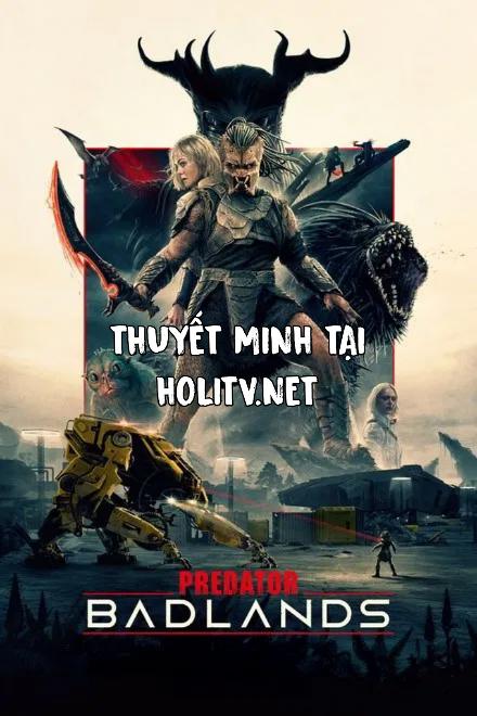 Quái Thú Vô Hình: Vùng Đất Chết Chóc - Predator: Badlands