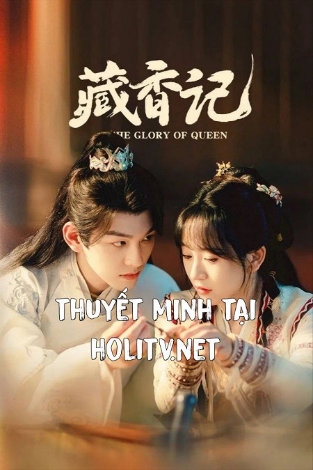 Tàng Hương Ký - The Glory Of Queen