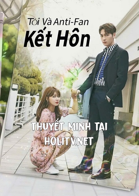 Tôi Và Anti-fan Kết Hôn